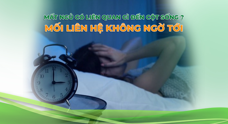 Mất ngủ có liên quan gì đến cột sống? Mối liên hệ không ngờ tới